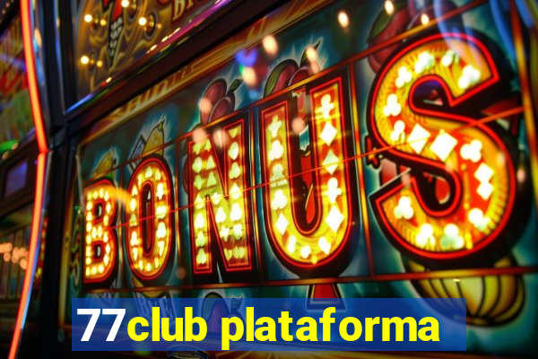 77club plataforma